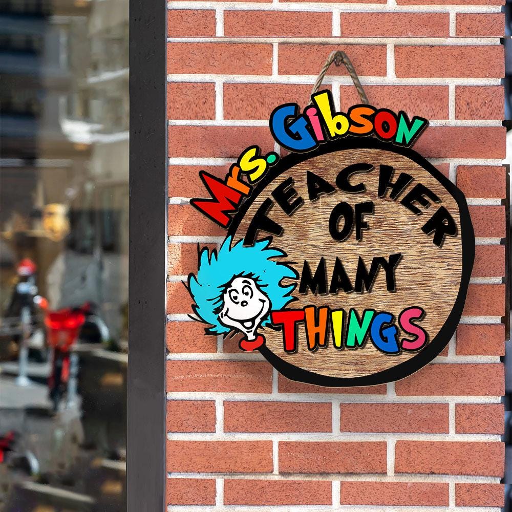 Custom Dr Seuss Door Sign, Teacher of All Things Sign, Teacher Cutout, Personalized Name Door Sign, Classroom Welcome Door Hanger, Teach Gift