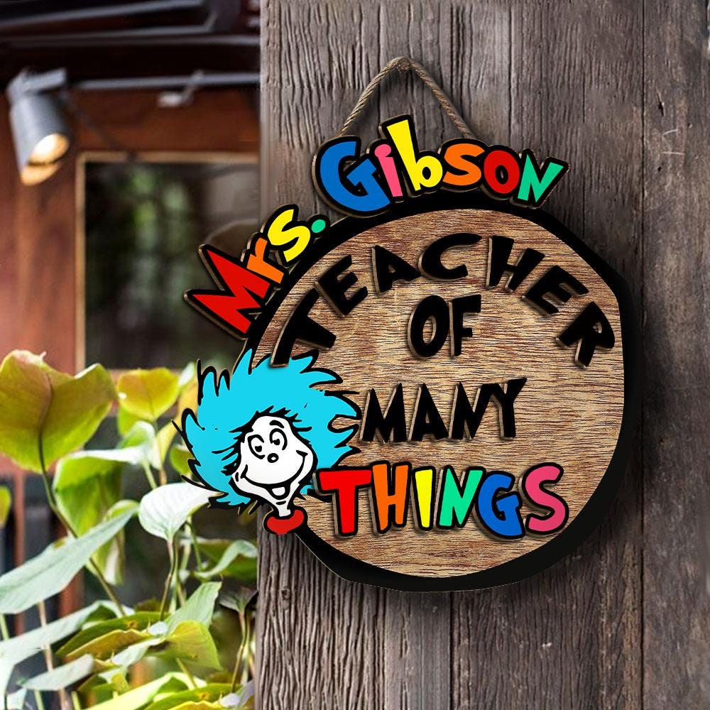 Custom Dr Seuss Door Sign, Teacher of All Things Sign, Teacher Cutout, Personalized Name Door Sign, Classroom Welcome Door Hanger, Teach Gift